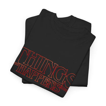 Stranger Things Unisex Mens Women Graphic Funny T Shirt Tee in black, stacked view, featuring the striking 'THINGS HAPPENS' design.