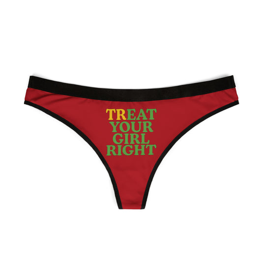 Elegant women's thong showcasing the playful slogan 'TREAT YOUR GIRL RIGHT' in bold yellow and green, set on a sophisticated red background with sleek black trim, perfect for modern lingerie collections.