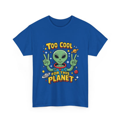 Front view of Urban Cotton Alien Graphic T-Shirt for Unisex, featuring an artistic alien graphic with 'Too Cool for This Planet' text in striking blue, designed for upscale streetwear lovers.