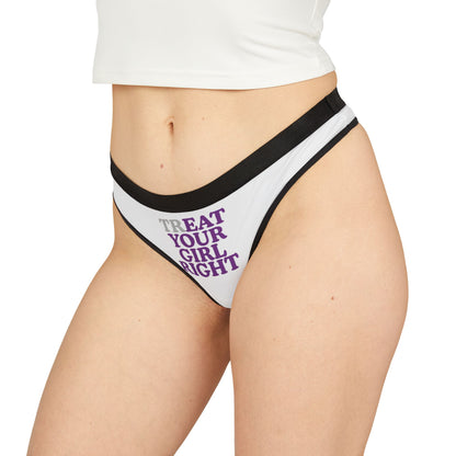 Luxury women's thong featuring a bold 'Treat Your Girl Right' design, crafted from ultra-soft fabric for ultimate comfort, modelled against a chic white background.