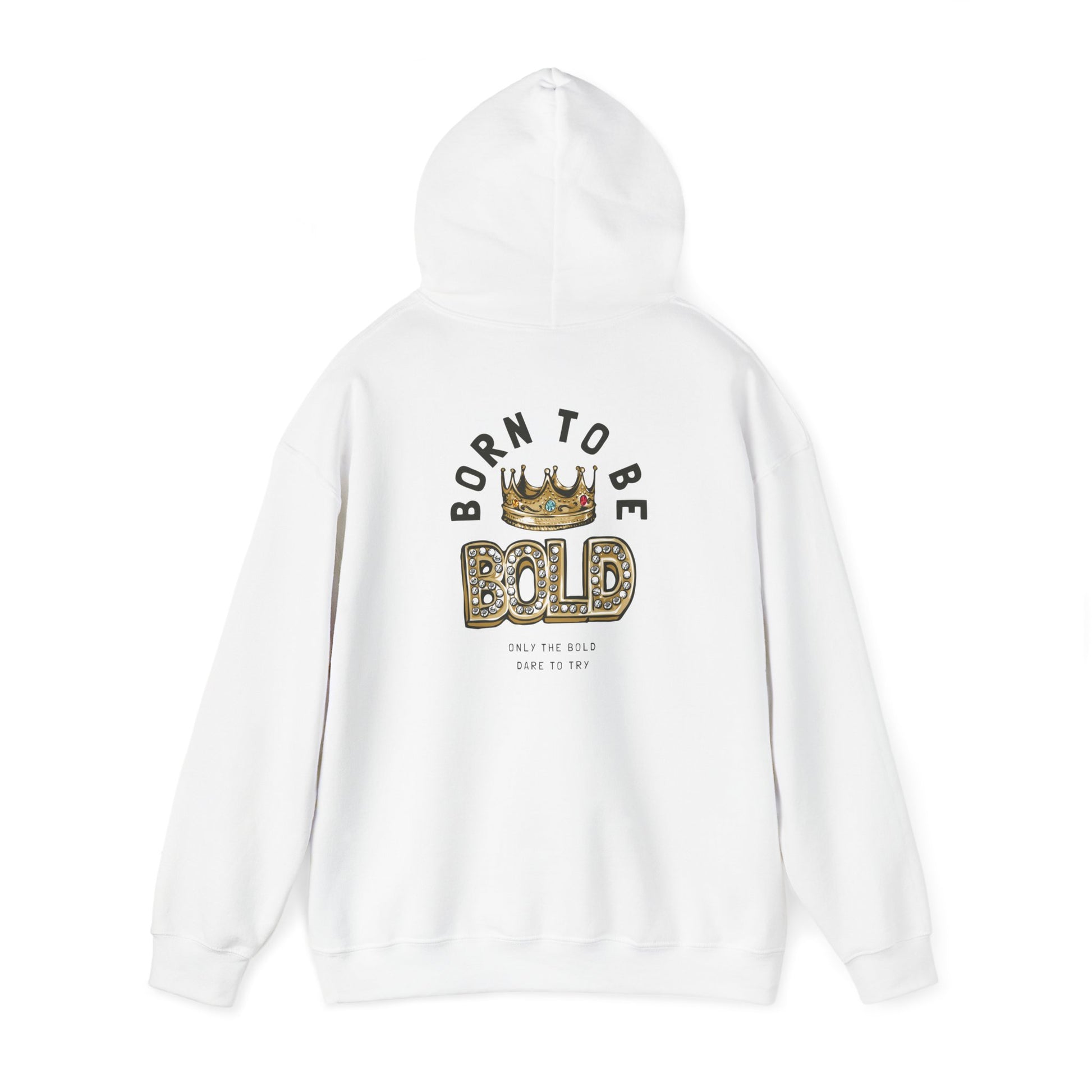 Rear view of a white BORN TO BE BOLD hoodie featuring a striking golden crown design, embodying luxury and individuality.