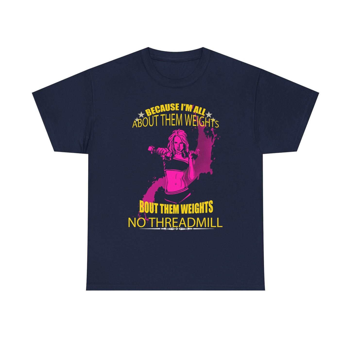 Luxurious navy women’s t-shirt featuring a bold graphic design that celebrates women's strength, with the empowering phrase 'BECAUSE I'M ALL ABOUT THEM WEIGHTS' complemented by a vibrant pink illustration of a weightlifter.