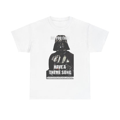 Darth Vader Star Wars Unisex Mens Graphic Cotton Funny T Shirt Tee Vintage featuring a humorous design with the text "Do You Even Have a Theme Song?" and hashtag #Dahhdahdahdumdadum on a white background.
