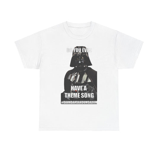 Darth Vader Star Wars Unisex Mens Graphic Cotton Funny T Shirt Tee Vintage featuring a humorous design with the text "Do You Even Have a Theme Song?" and hashtag #Dahhdahdahdumdadum on a white background.