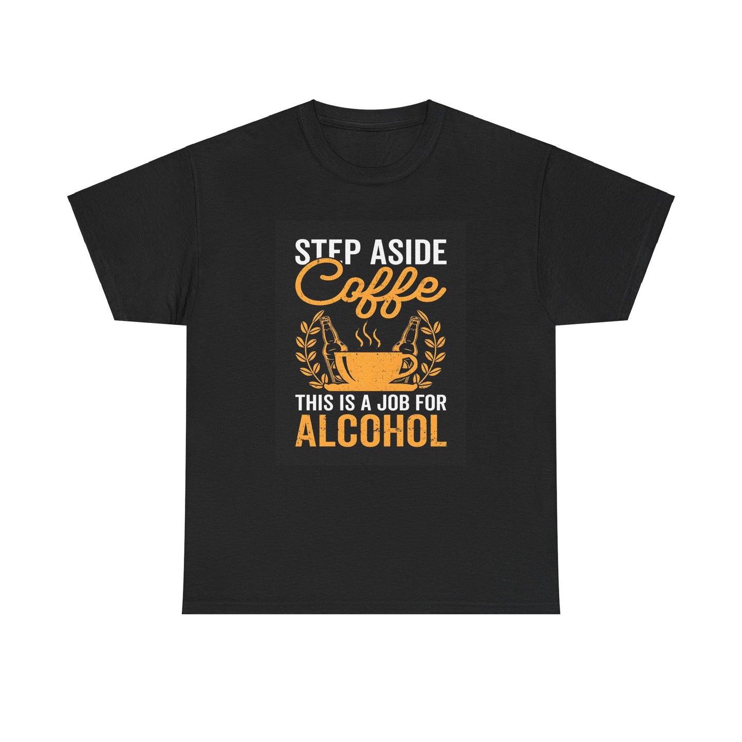 Step Aside Coffee  Unisex Cotton Tee Graphic T Shirt