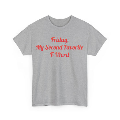 Chic My Second Favorite F Word Graphic T-Shirt in grey with striking red text 'Friday, My Second Favorite F-Word', perfect for a trendy wardrobe.