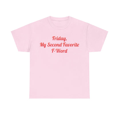 My Second Favorite F Word Graphic T-Shirt in soft pink, featuring humorous text that reads 'Friday, My Second Favorite F-Word'.
