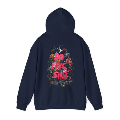 Elegant navy hoodie showcasing an artistic floral backdrop complemented by the bold phrase 'DO EPIC SH*T' on the reverse side.