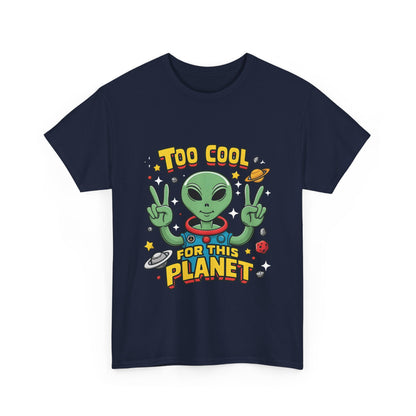 Urban Cotton Alien Graphic T-Shirt for Unisex displaying the adventurous alien graphic and 'Too Cool for This Planet' text, perfect for expressive streetwear fashion.