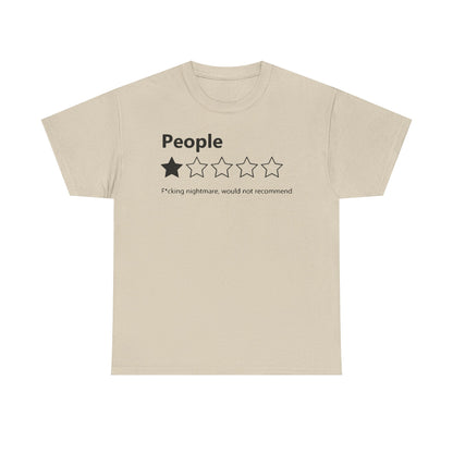 Chic beige men's T-shirt adorned with the word 'People' stylised at the top, complemented by a five-star rating icon with one star filled, and the phrase 'F*cking nightmare, would not recommend' to create a conversation piece.