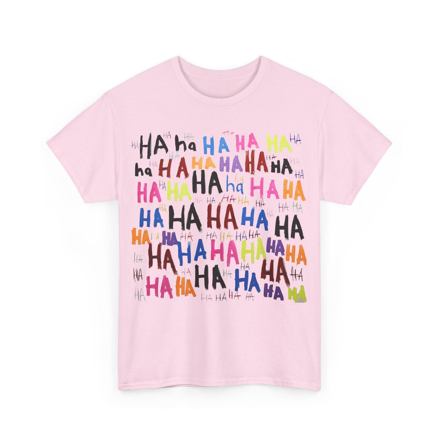 Ha Ha Graphitti  Graphic Unisex  Tee Shirt