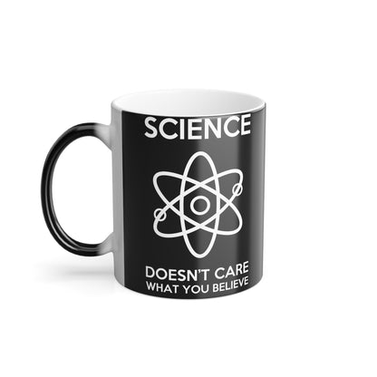 Stylish Science Doesn't Care What You Believe Colour Morphing Mug with a bold scientific theme in a refined setting, perfect for gifting or personal use.