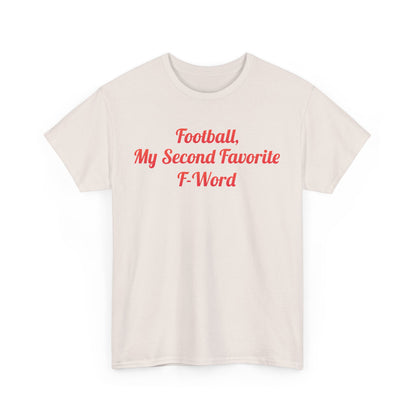 Luxurious Urban Unisex Cotton Graphic T-Shirt featuring the phrase 'Football, My Second Favorite F-Word' in bold lettering.