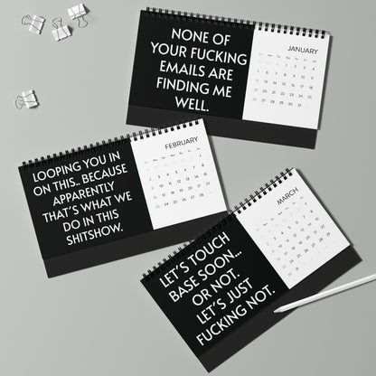 2025 Humorous Desktop Calendar displaying captivating quotes: 'None of your fucking emails are finding me well.', 'Looping you in on this...', and 'Let’s touch base soon... or not.', adding a stylish touch of wit to your workspace.