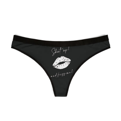 Elegant women's black thong featuring a playful graphic text "Shut up!" and a bold lip print in white, perfect for romantic occasions.