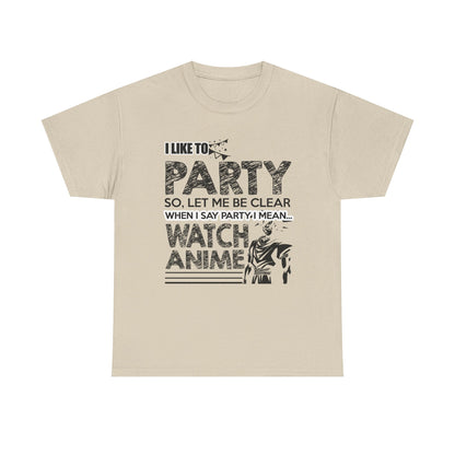 Chic beige men's t-shirt displaying a dynamic graphic design stating 'I LIKE TO PARTY SO, LET ME BE CLEAR WHEN I SAY PARTY, I MEAN... WATCH ANIME', alongside an impressive anime character illustration for a refined aesthetic.
