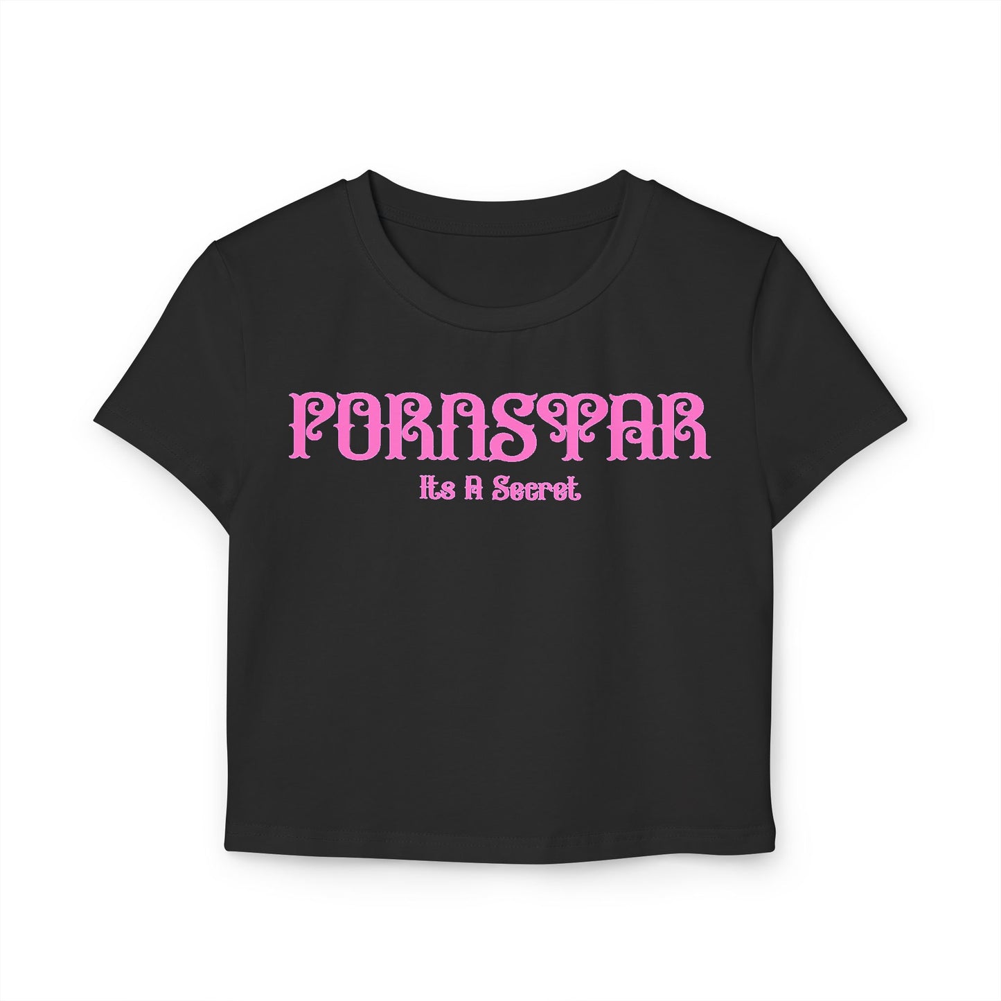 Chic cropped women's t-shirt in black, showcasing a fun graphic of 'PORNSTAR' in eye-catching pink lettering and the whimsical phrase 'It’s A Secret', made from high-quality organic cotton for elegance and comfort.