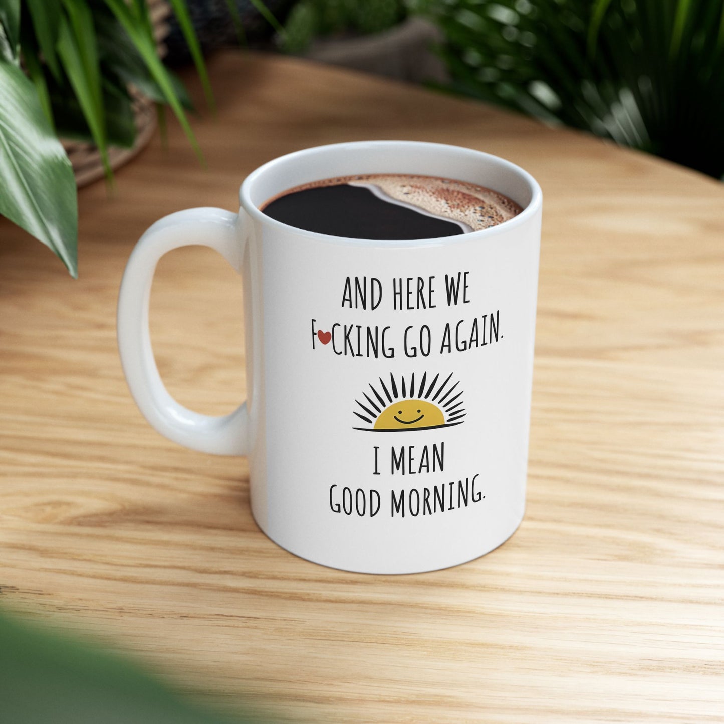 Here We Go Again Novelty Mug, Funny Coffee Cup, Sarcastic Tea Mug, Humorous Gift