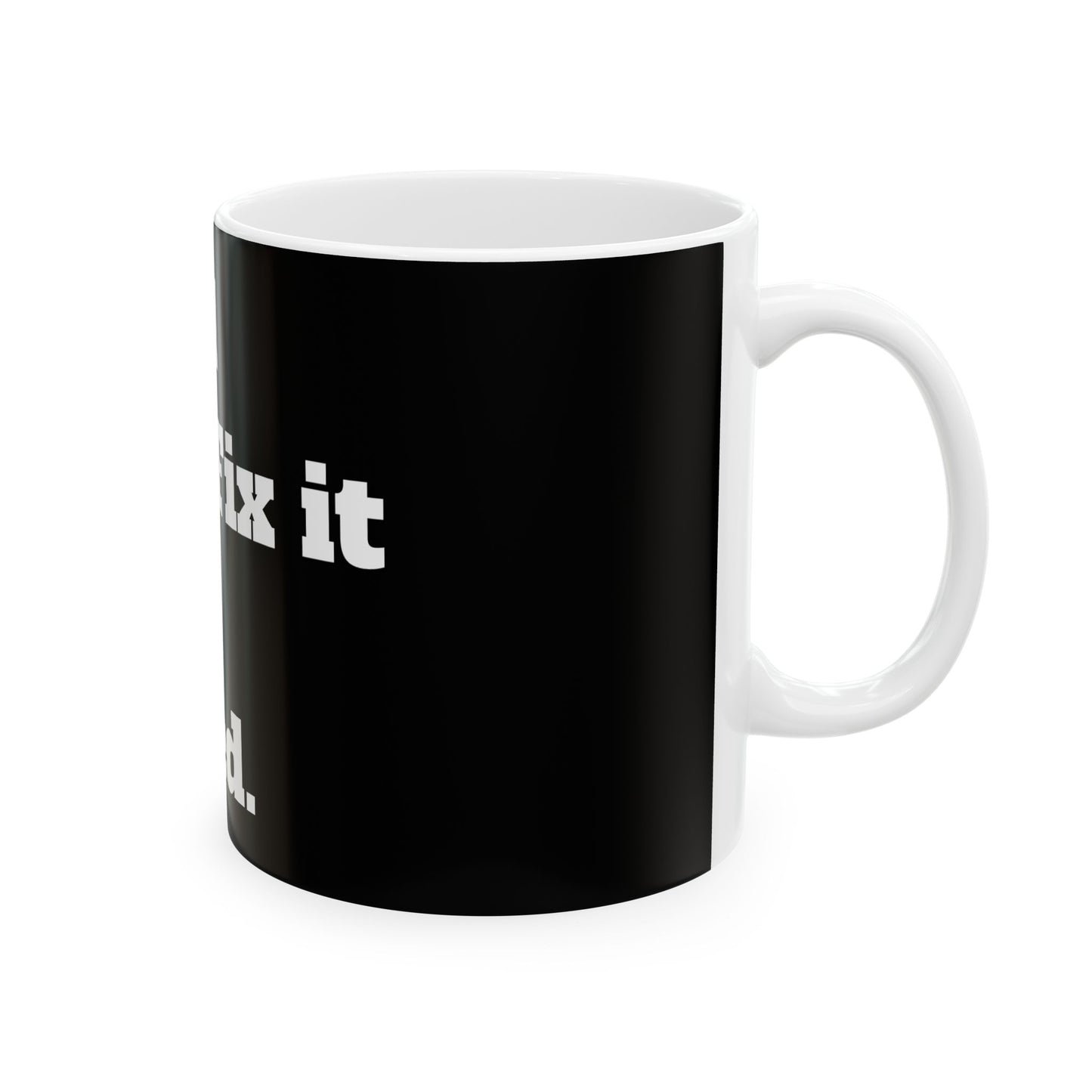 Adult Humor Mug with a glossy ceramic finish, a must-have for those with a twisted sense of humour.