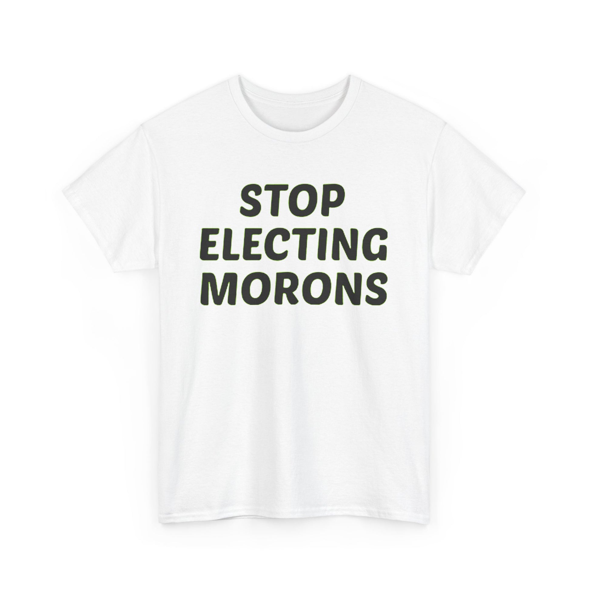 Stylish Election Slogan Funny Graphic T-Shirt for Men and Women: 'Stop Electing Morons' in bold black letters on a pristine white background, perfect for making a statement.