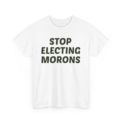 Stylish Election Slogan Funny Graphic T-Shirt for Men and Women: 'Stop Electing Morons' in bold black letters on a pristine white background, perfect for making a statement.