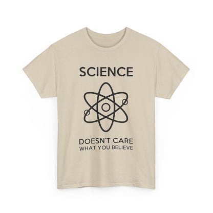 Elegant cream unisex t-shirt adorned with an artistic atom graphic and bold text stating 'SCIENCE DOESN'T CARE WHAT YOU BELIEVE' for a statement of intellectual style.