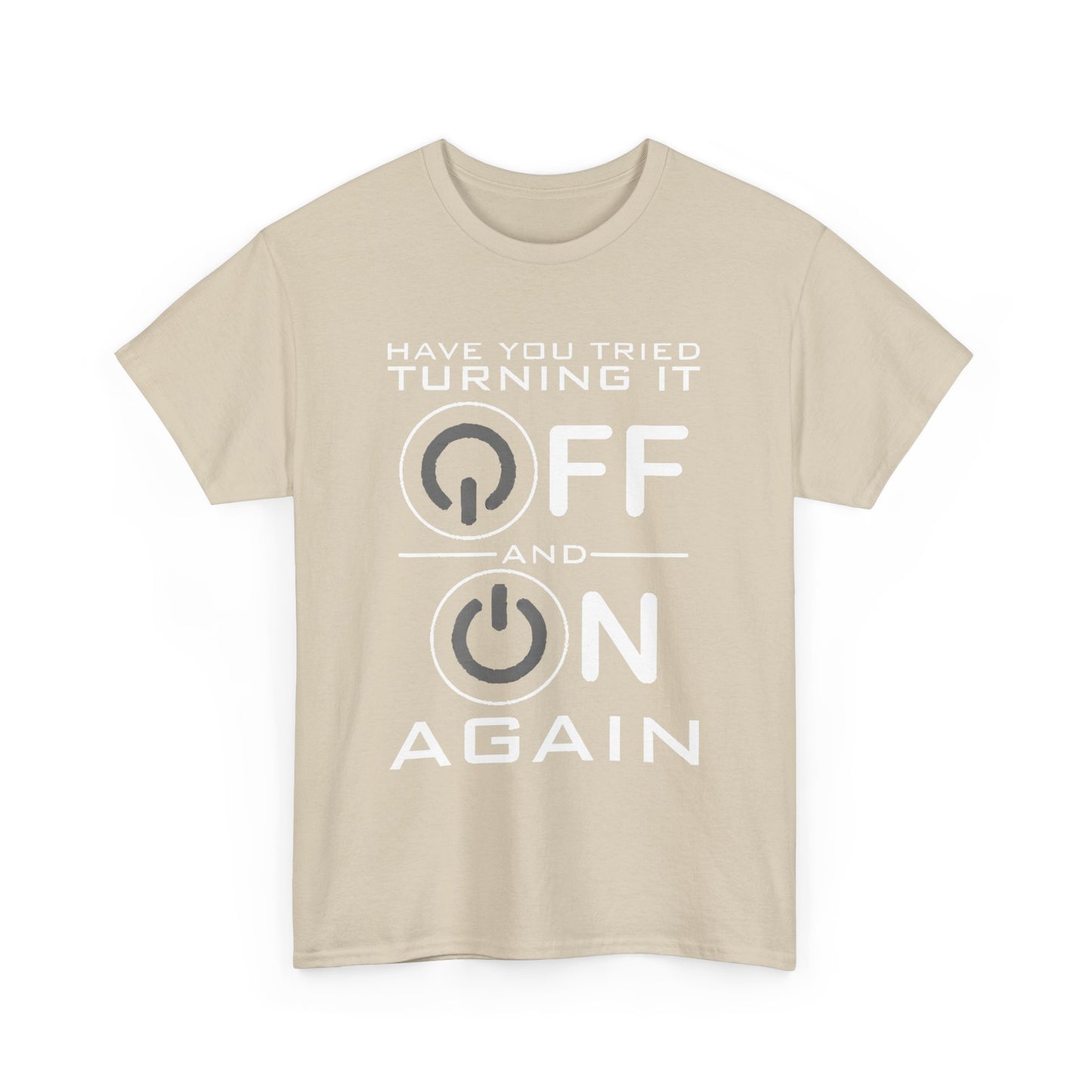 Turn it off and on again Graphic Unisex  Tee Shirt