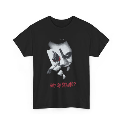 Elegant black tee adorned with a striking graphic of the Joker clutching a card, enhanced by the bold phrase 'WHY SO SERIOUS?' in vibrant red, a chic addition to any fashion-forward outfit.