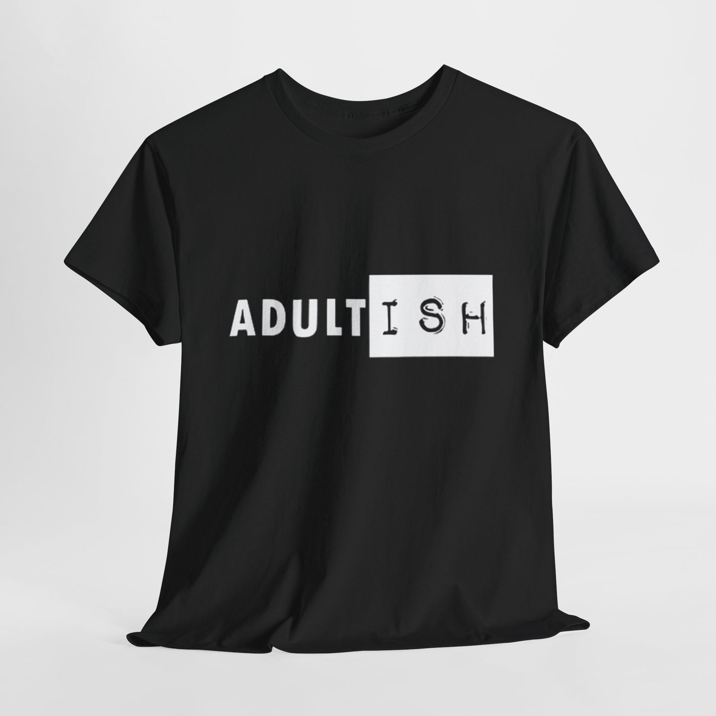 Adult Ish Funny Mens Womens Graphic T-Shirt Unisex Cotton urban street