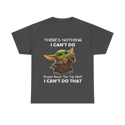 Luxury Grogu, The Child, Baby Yoda graphic unisex tee shirt featuring the quote 'THERE'S NOTHING I CAN'T DO' with a playful illustration of Grogu, ideal for fans of the Mandalorian.