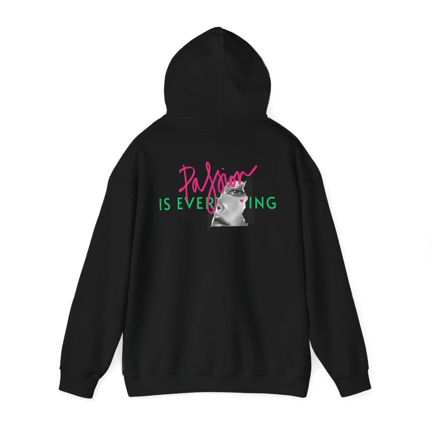 Sophisticated black hoodie showcasing a bold back print with 'Passion IS EVERYTHING' in hot pink and fresh green, highlighted by an artistic black and white woman's portrait.
