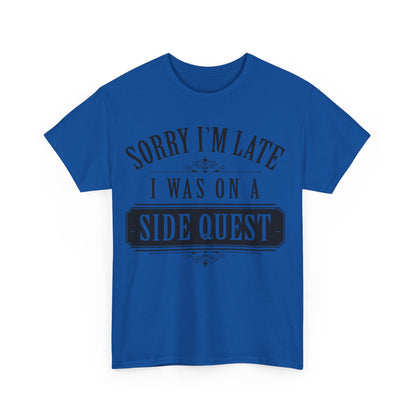 Luxury 'Sorry I'm Late' Graphic Unisex T-Shirt in Blue - Side Quest Edition with sophisticated design featuring bold lettering and intricate embellishments.
