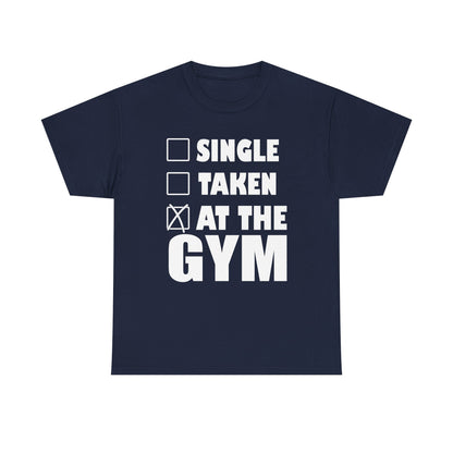 Elegant navy gym motivation t-shirt with bold checkbox graphic: Single, Taken, At The Gym.