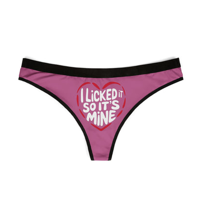 Luxury Valentine's Naughty Gift featuring a cheeky women's thong with the playful phrase "I Licked It So It’s Mine" printed on a stylish pink background, complementing the bold romantic theme for special occasions like birthdays and anniversaries.