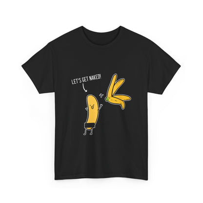 Elegant black t-shirt with a charming banana illustration and the fun phrase 'LET'S GET NAKED!', ideal for those who appreciate humour in high-quality fashion.