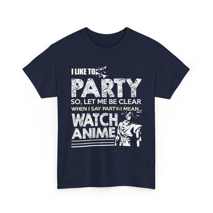 Luxurious navy blue men's t-shirt featuring a bold graphic design with the phrase 'I LIKE TO PARTY' and the playful addition 'WATCH ANIME', accented by dramatic typography and anime character art, ideal for anime enthusiasts.