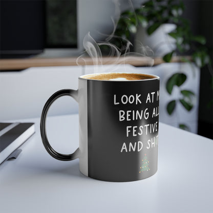 Luxurious Look At Me Being All Festive Christmas Gift Colour Morphing Mug in a stylish setting, showcasing its unique design with whimsical text and surrounded by a modern aesthetic.