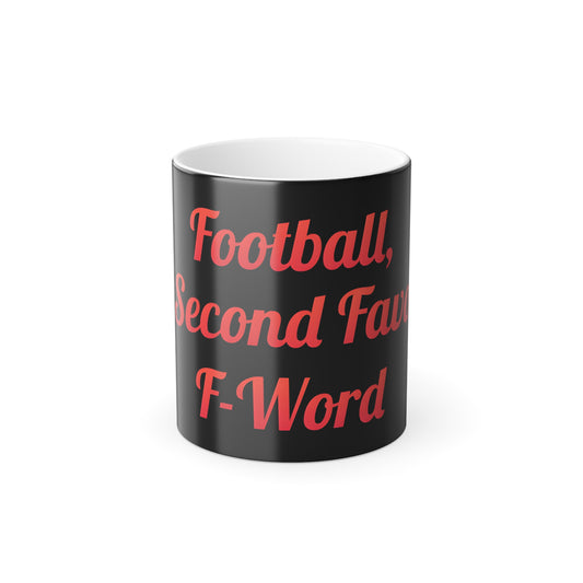 My Second Favourite F-Word Colour Morphing Mug – 11oz Ceramic Football Design featuring the clever phrase 'Football, Second Favourite F-Word' in bold pink lettering against a polished black surface.