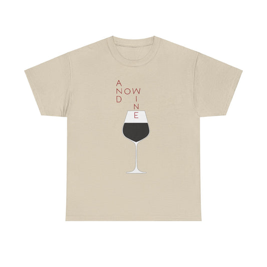 Elegant 'And Now Wine' Graphic Tee for Women showcasing a stylish wine glass design and cleverly arranged typography, ideal for wine lovers.