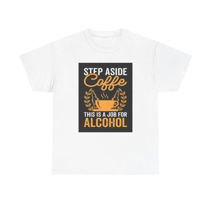 Step Aside Coffee Unisex Cotton Tee Graphic T Shirt showcasing a playful design with coffee and alcohol motifs in vibrant colours on an elegant white fabric.