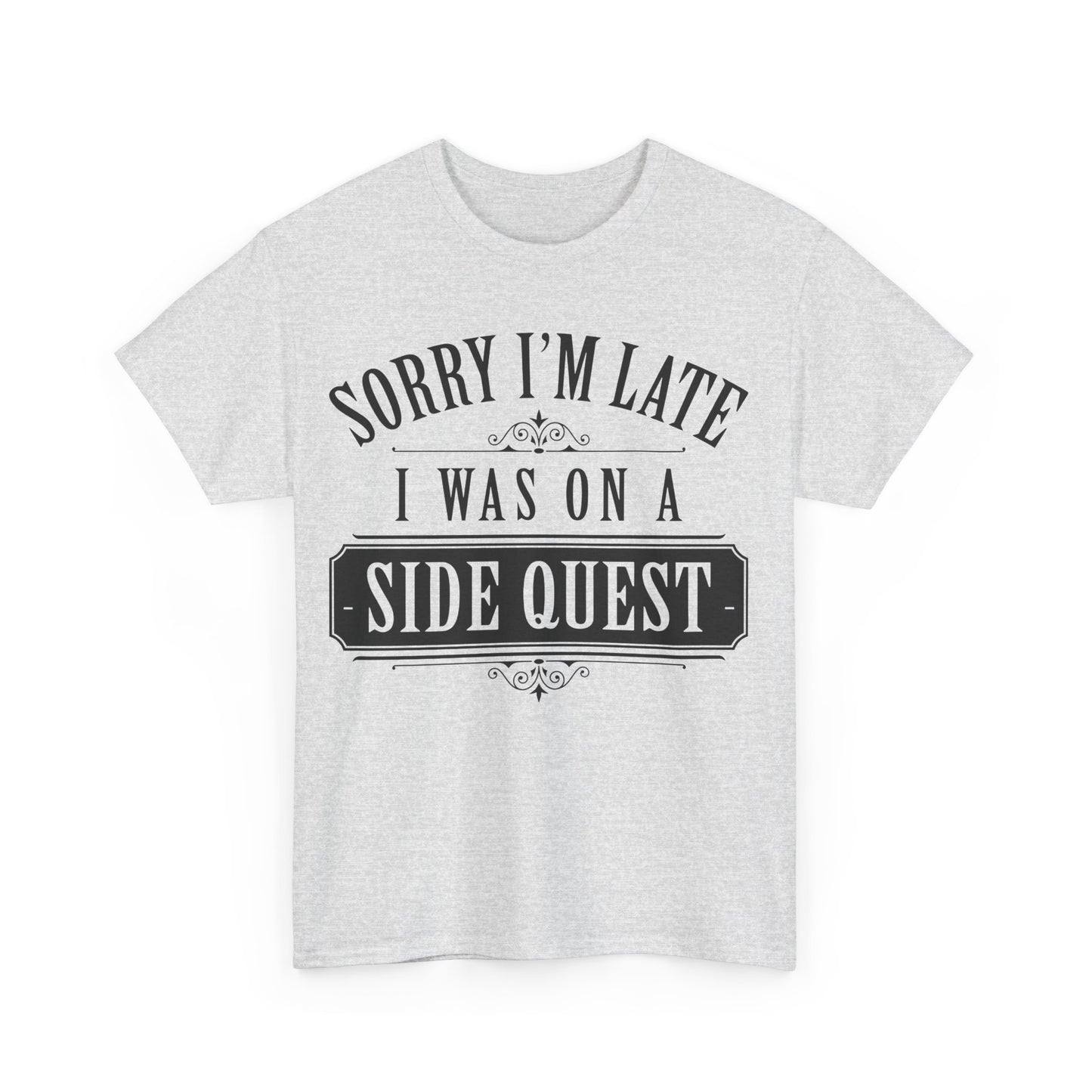 Sorry I´m Late  Graphic Unisex  T Shirt Tee