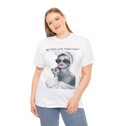 Charming model wearing a white graphic t-shirt with the statement 'Better Late Than Ugly,' effortlessly pairing it with jeans, showcasing modern elegance and a touch of humour.