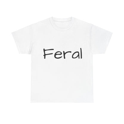 Feral Graphic Unisex T-Shirt in white, highlighting artistic typography with an elegant touch. Perfect for expressing individuality in a thoughtful and sophisticated manner.