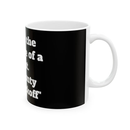Artistic frontal view of the Funny Inappropriate Slogan Ceramic Mug, highlighting its playful and audacious slogan, perfect for a unique gift for discerning coffee enthusiasts.