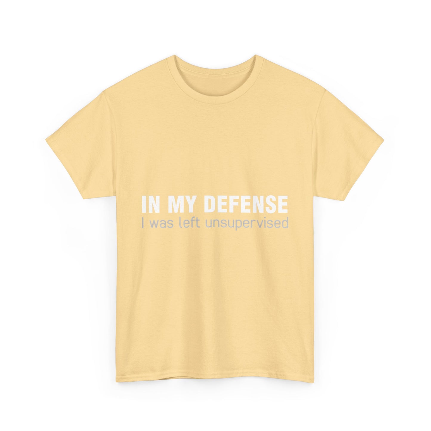 In my Defence I was Left unsupervised Graphic T-Shirt Urban Unisex Cotton