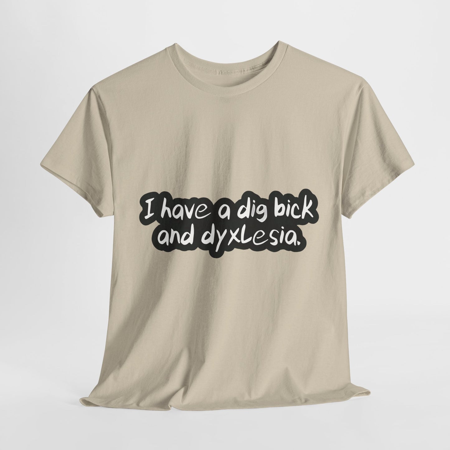 Dig Bick and Dyslexia T-Shirt Urban Men´s Cotton Tee