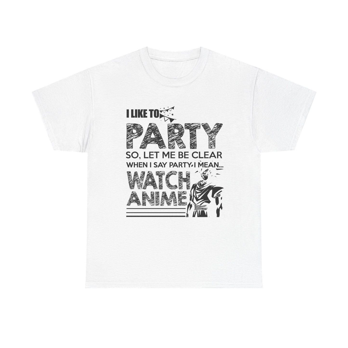 Elegant white men's t-shirt featuring a bold graphic design that reads 'I LIKE TO PARTY SO, LET ME BE CLEAR WHEN I SAY PARTY, I MEAN... WATCH ANIME', complemented by an artistic anime character illustration on the side.