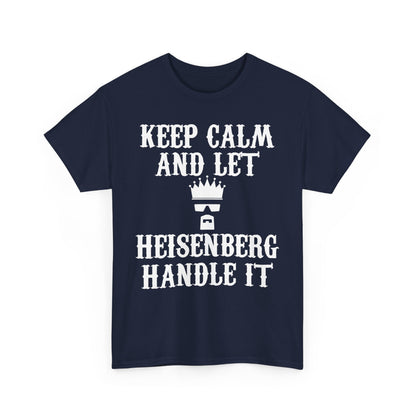 Striking navy blue men's t-shirt featuring a vintage-inspired graphic design with the phrase 'KEEP CALM AND LET HEISENBERG HANDLE IT', embodying confidence and style.