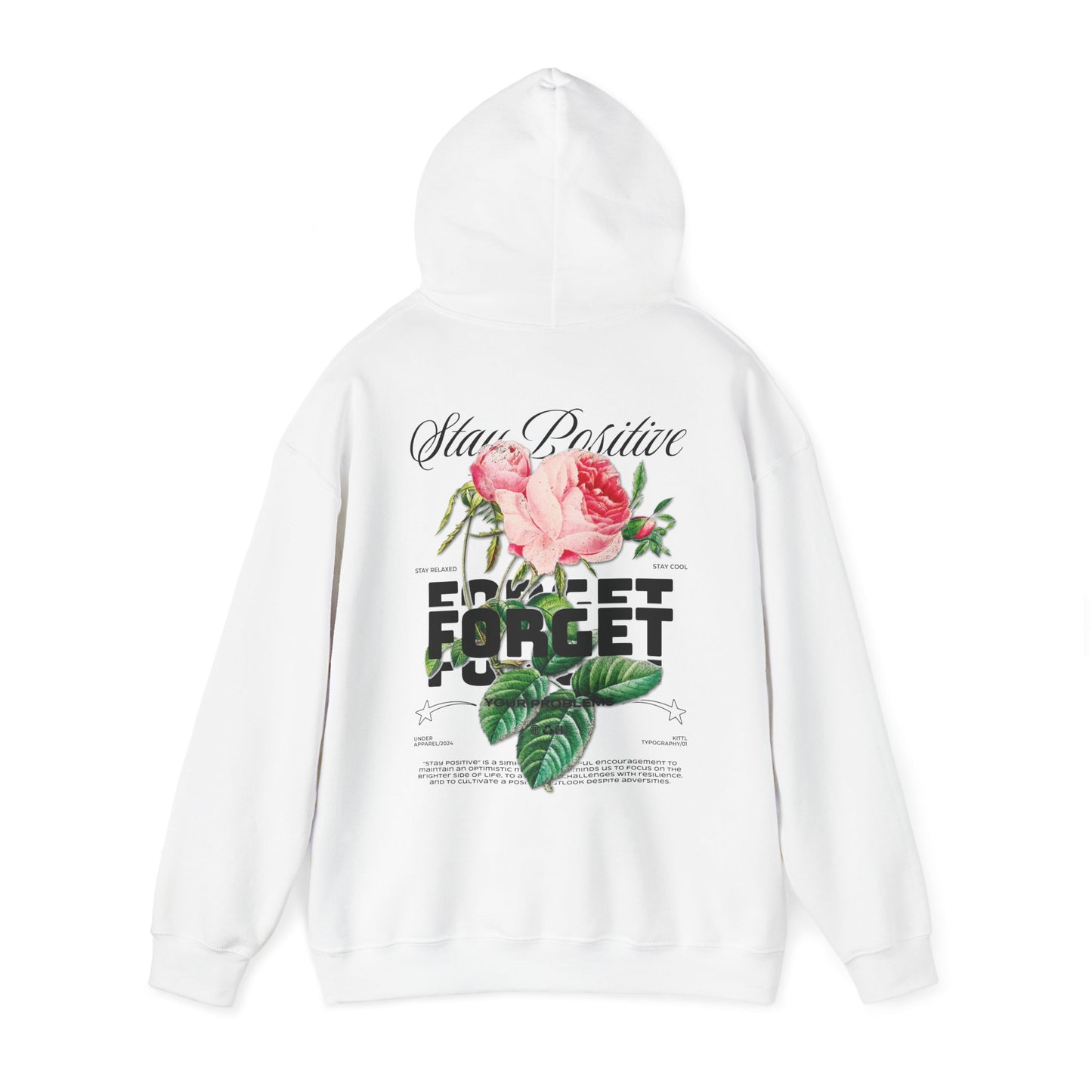 Classic white hoodie with an exquisite floral motif and the motivational phrases 'Stay Positive' and 'Forget Your Problems' on the back, offering a stylish statement.