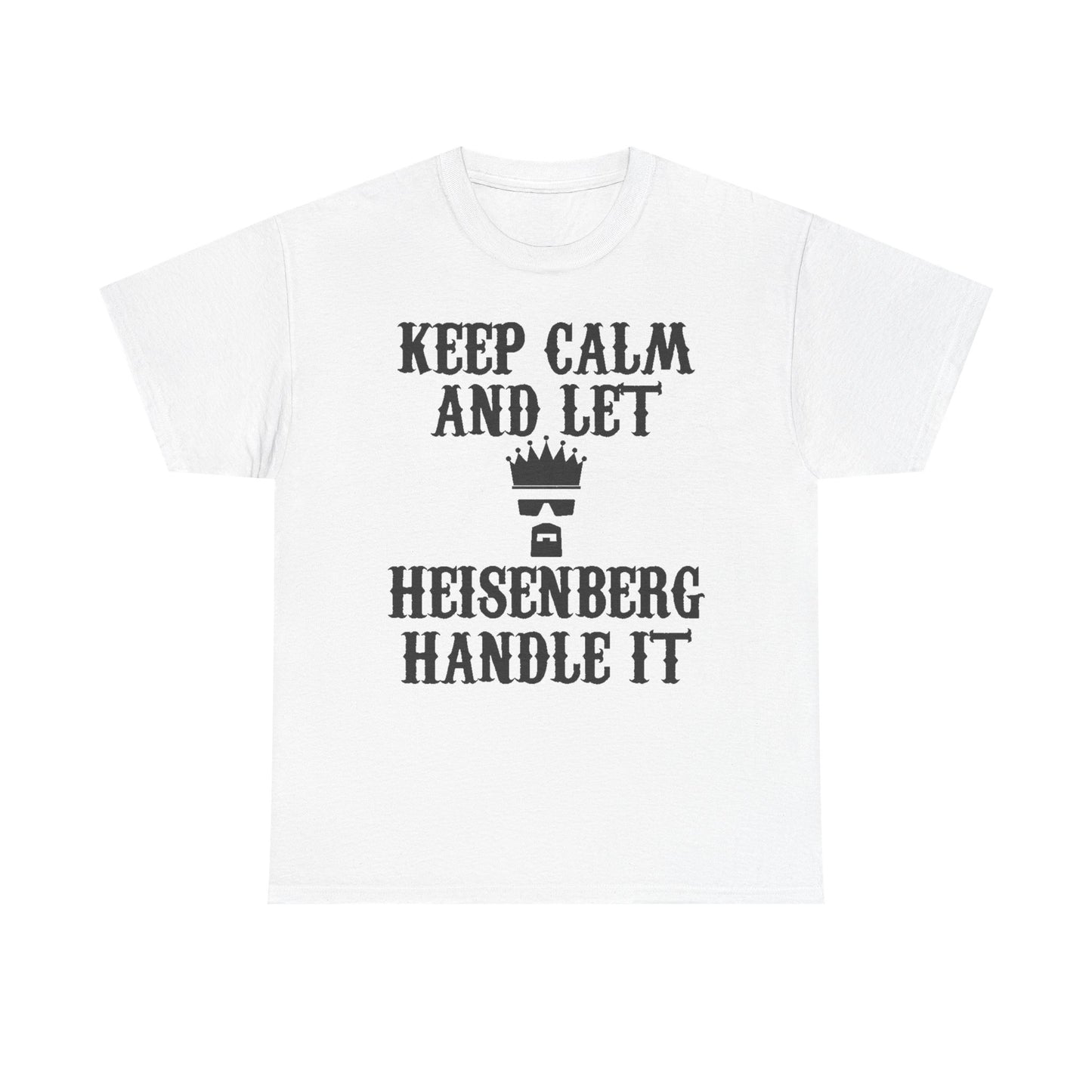 Elevate your style with this premium men's white t-shirt featuring a vintage-inspired graphic design. The shirt showcases the iconic phrase 'KEEP CALM AND LET HEISENBERG HANDLE IT' along with a regal crown and stylish sunglasses, perfect for fans of classic pop culture.